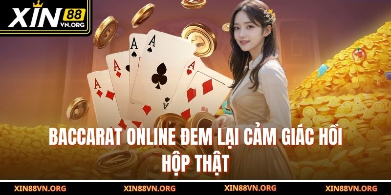 Baccarat online đem lại cảm giác hồi hộp thật