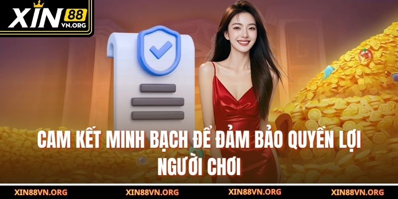 Cam kết minh bạch để đảm bảo quyền lợi người chơi