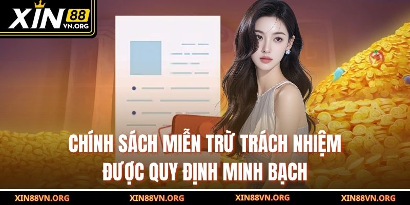 Chính sách miễn trừ trách nhiệm được quy định minh bạch