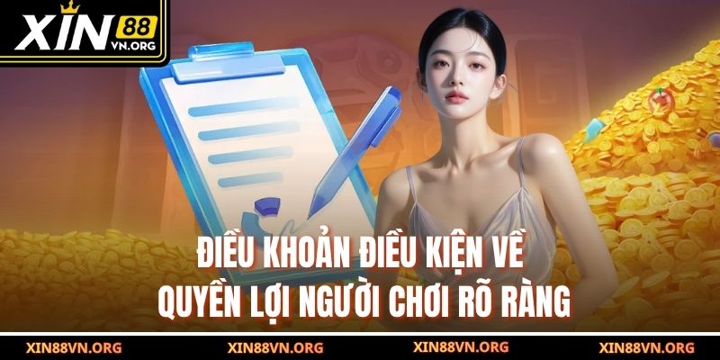 Điều khoản điều kiện về quyền lợi người chơi rõ ràng