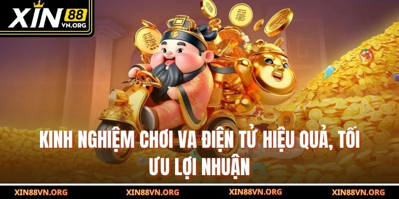 Kinh nghiệm chơi VA điện tử hiệu quả, tối ưu lợi nhuận